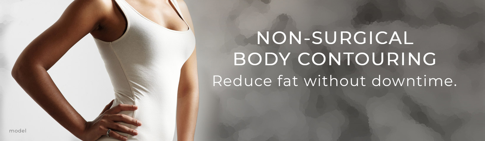 Non-surgical body contouring: Reduce Fat without downtime